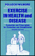 Exercise in Health and Disease: Evaluation and Prescription for Prevention and Rehabilitation