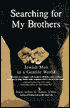 Searching for My Brothers: Jewish Men in a Gentile World