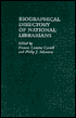 Biographical Directory of National Librarians
