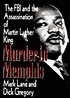Murder in Memphis: The FBI and the Assassination of Martin Luther King