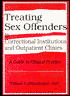 Treating Sex Offenders in Correctional Institutions and Outpatient Clinics: A Guide to Clinical Practice