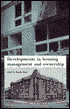 Developments in Housing Management and Ownership