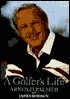 A Golfer's Life by Arnold Palmer: Book Cover