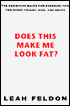 Does This Make Me Look Fat?: The Definitive Rules for Dressing Thin for Every Height, Size, and Shape