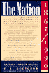 The Nation 1865-1990: Selections from the Independent Magazine of Politics and Culture