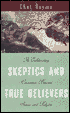 Skeptics and True Believers