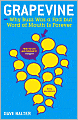 Grapevine: Why Buzz Was a Fad but Word of Mouth Is Forever
