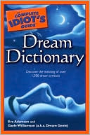 The Complete Idiot's Guide Dream Dictionary