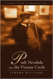 Push Nevahda and the Vicious Circle:Scenes from a Random Life