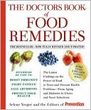 Doctors Book of Food Remedies: The Newest Discoveries in the Power of Food to Treat and Prevent Health Problems - From Aging and Diabetes to Ulcers and Yeast Infections