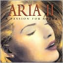 Aria II: A Passion for Opera: CD Cover