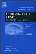 Accomodation & Presbyopia Correction Options, An Issue of Ophthamology Clinics