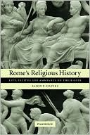 download Rome's Religious History : Livy, Tacitus and Ammianus on their Gods book