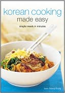 Korean Cooking Made Easy: Simple Meals in Minutes