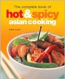 Complete Book Of Hot & Spicy Asian Cooking