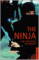 The Ninja and Their Secret Fighting Art