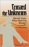 Toward the Unkown: Martial Artist, What Shall You Become?
