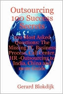 Outsourcing 100 Success Secrets - 100 Most Asked Questions