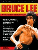 Bruce Lee: The Celebrated Life of the Golden Dragon