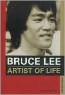 Bruce Lee: Artist of Life