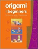 Origami for Beginners: The Creative World of Paper Folding