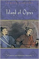 Island of Ogres: A Zenta and Matsuzo Mystery