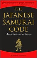 The Japanese Samurai Code: Classic Strategies for Success