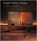 download Super Potato Design : The Complete Works of Takashi Sugimoto: Japan's Leading Interior Designer book