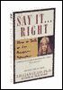 Say It Right: How to Talk in Any Business Situation