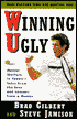 Winning Ugly: Mental Warfare in Tennis - Tales from Tour and Lessons from the Master
