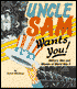 Uncle Sam Wants You!: Military Men and Women of World War II
