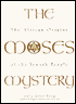 The Moses Mystery: The African Origins of the Jewish People