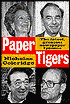 Paper Tigers: The Latest, Greatest Newspaper Tycoons and how They Won the World