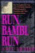 Run, Bambi, Run: The Beautiful Ex-Cop Convicted of Murder Who Escaped to Freedom and Won America's Heart