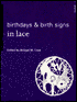Birthdays & Birth Signs in Lace