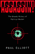 Assassin!; The Bloody History of Political Murder