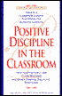 Positive Discipline in the Classroom: How to Effectively Use Class Meetings and Other Positive Discipline Strategies