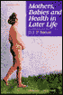 Mothers, Babies and Health in Later Life