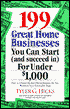 199 Great Home Businesses You Can Start (and succeed in) for Under 1000: How to Choose the Best Home Business for You Based on Your Personality Type