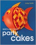 Quick and Clever Party Cakes
