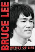 Bruce Lee: Artist of Life