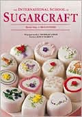 International School of Sugarcraft: Beginners