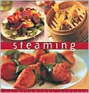Steaming: Great Flavours, Healthy Meals