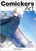 Comickers Art: Volume 1: Tools and Techniques for Drawing Amazing Manga