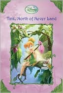 Tink, North of Never Land (Disney Fairies Series)