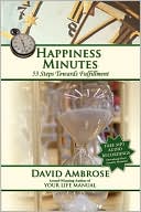 Happiness Minutes: 53 Steps Towards Fulfillment