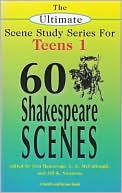 Sixty Shakespeare Scenes for Teens