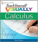 Teach Yourself VISUALLY Calculus