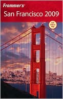 Frommer's San Francisco 2009 (Frommer's Complete Series)
