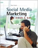 Social Media Marketing: An Hour a Day